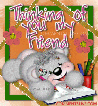 Thinking Of You My Friend Picture