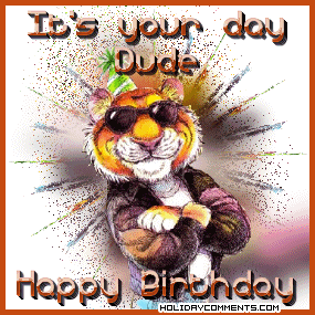Its Your Day Dude Picture